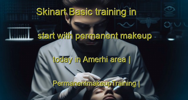 Skinart Basic training in start with permanent makeup today in Amerhi area | PermanentmakeupTraining | PermanentmakeupClasses | SkinartTraining-India